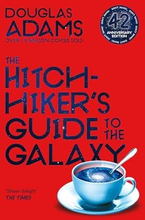 The Hitchhiker's Guide to the Galaxy