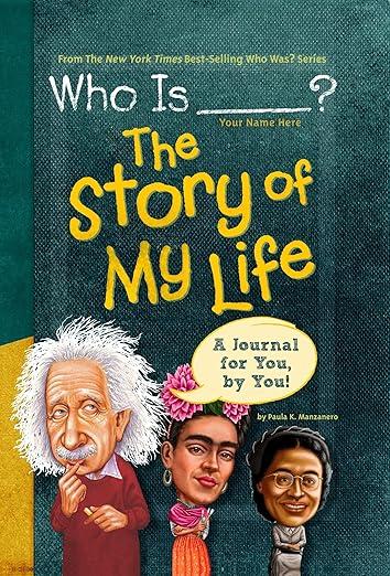 The Story of My Life: A Journal for You, by You