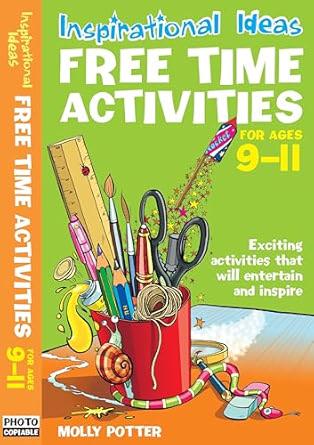 Inspirational ideas: Free Time Activities 9-11