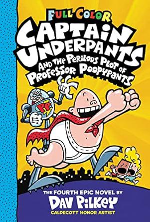 Captain Underpants and the Perilous Plot of Professor Poopypants