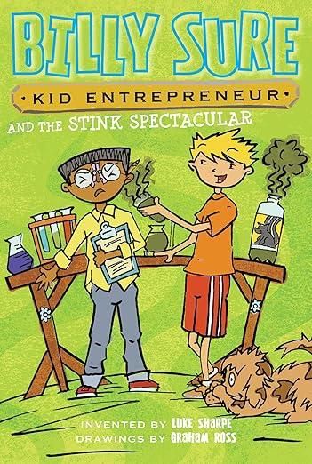 Billy Sure Kid Entrepreneur and the Stink Spectacular