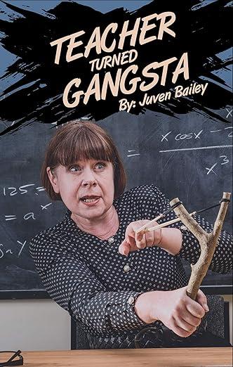Teacher Turned Gangsta