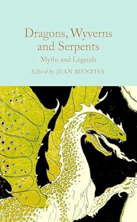 Dragons, Wyverns and Serpents