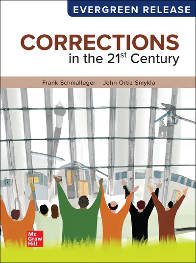 Corrections In The 21St Century by Frank Schmalleger and John Ortiz Smykla