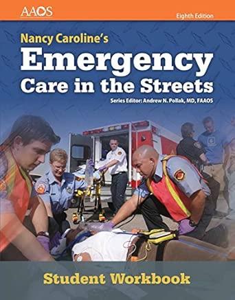Nancy Caroline's Emergency Care In The Streets Student Workbook (With Answer Key)