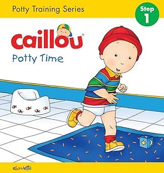 Caillou: Potty Time: Potty Training Series