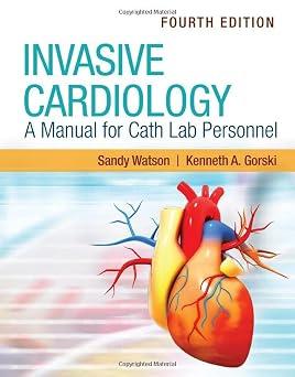 Invasive Cardiology: A Manual for Cath Lab Personnel with Navigate Advantage Access