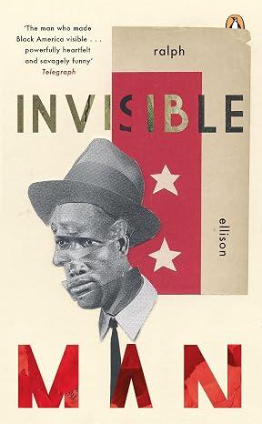 Invisible Man by Ralph Ellison