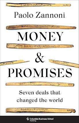 Money and Promises: Seven Deals That Changed the World