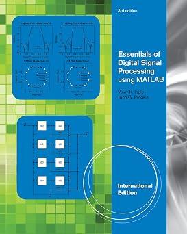 Essentials of Digital Signal Processing Using MATLAB, Adapted International Student Edition