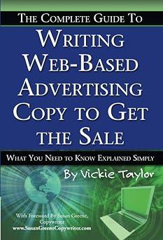 Complete Guide to Writing Web-Based Advertising Copy to Get the Sale: What You Need to Know Explained Simply