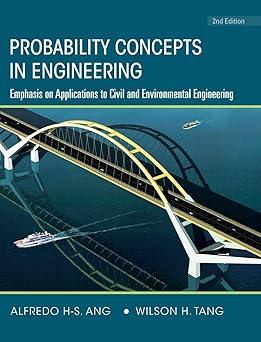 Probability Concepts in Engineering: Emphasis on Applications to Civil and Environmental Engineering