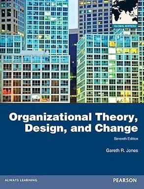 Organizational Theory, Design, and Change: Global Edition