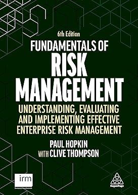 Fundamentals of Risk Management: Understanding, Evaluating and Implementing Effective Enterprise Management