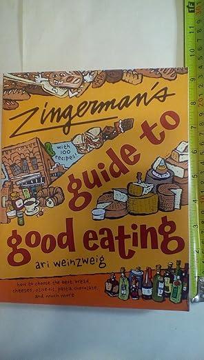Zingerman's Guide to Good Eating: