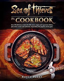 Sea of Thieves: The Cookbook